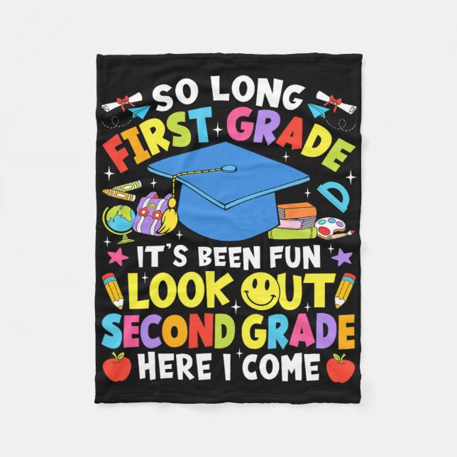 So Long First Grade Graduation Second Grade Here I Fleece Blanket (Front)