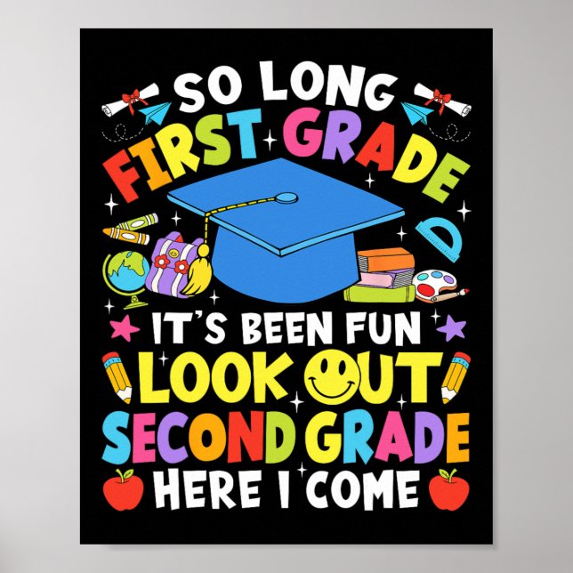 So Long First Grade Graduation Second Grade Here I Poster (Front)