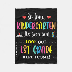 So Long Kindergarten 1st Grade Here I Come Byck To Fleece Blanket