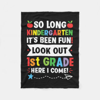 So Long Kindergarten 1st Grade Here I Come Graduat Fleece Blanket