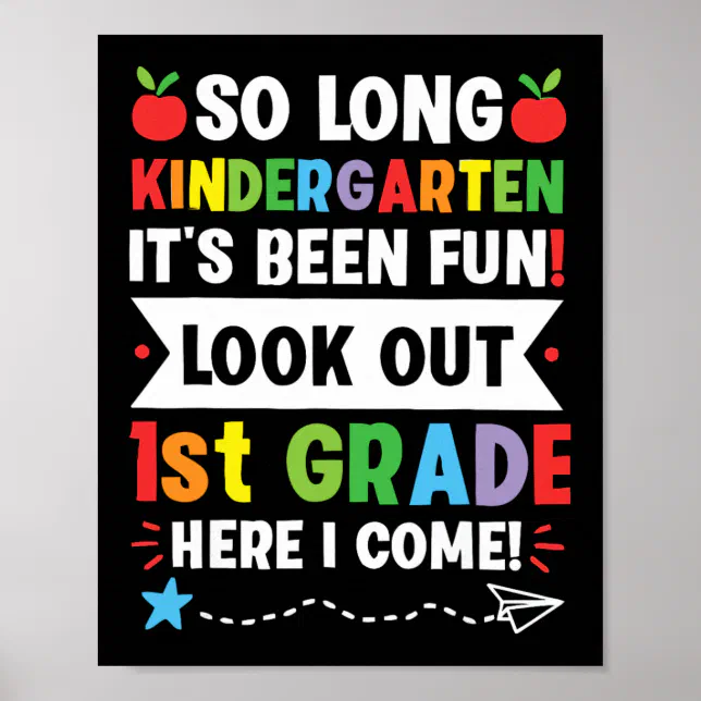 So Long Kindergarten 1st Grade Here I Come Graduat Poster | Zazzle