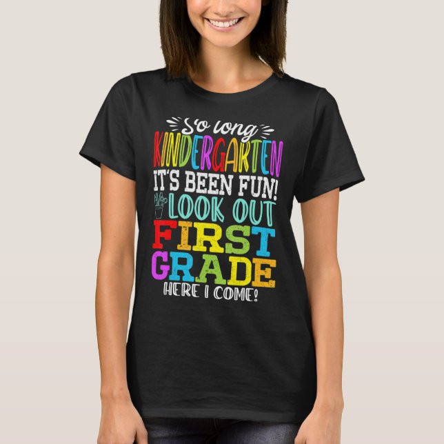 So Long Kindergarten Cute Look Out First Grade Her T-Shirt (Front)