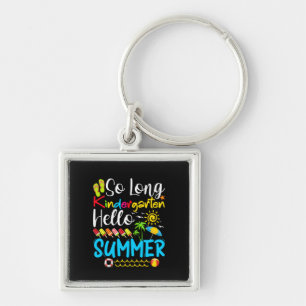 So Long Kindergarten Grade Hello Summer Keychain