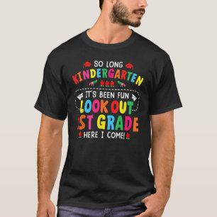 So Long Kindergarten Graduation 1ST Here Kids Teac T-Shirt