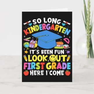 So Long Kindergarten Graduation First Grade Here I Card