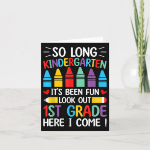 So Long Kindergarten Graduation First Grade Here I Card