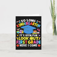 So Long Kindergarten Graduation First Grade Here I