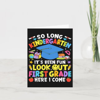 So Long Kindergarten Graduation First Grade Here I Card