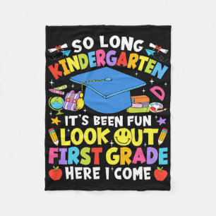 So Long Kindergarten Graduation First Grade Here I Fleece Blanket