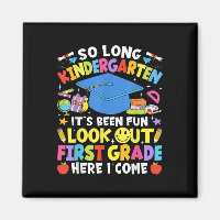 So Long Kindergarten Graduation First Grade Here I