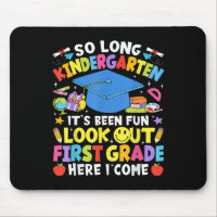 So Long Kindergarten Graduation First Grade Here I