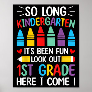 So Long Kindergarten Graduation First Grade Here I Poster