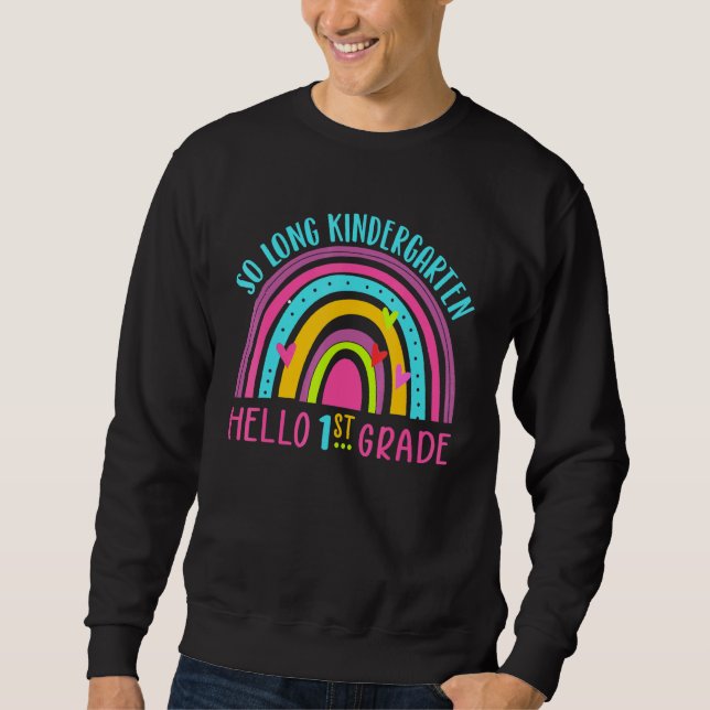 So Long Kindergarten Hello Summer Teacher Student  Sweatshirt (Front)