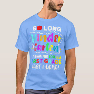 So long kindergarten here i come 1 grade Kids Grad T-Shirt
