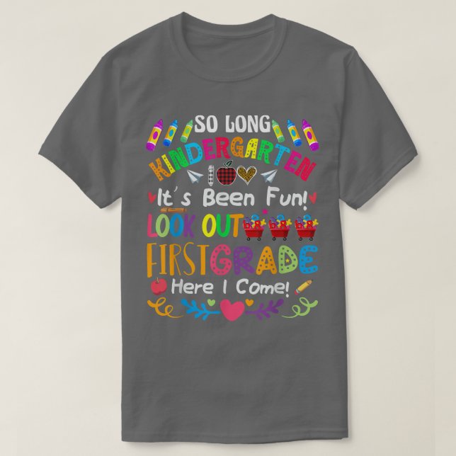 So long kindergarten here i come 1 grade Rainbow G T-Shirt (Design Front)
