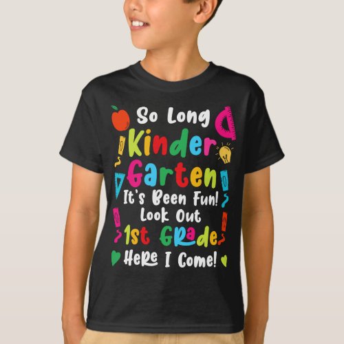 So Long Kindergarten Look Out 1st Grade T_Shirt