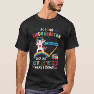So Long Kindergen 1St Grade Here I Come Graduation T-Shirt