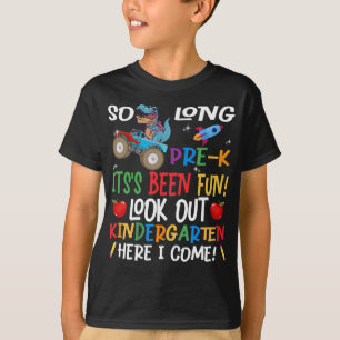 So Long Pre-K Here I Come, Funny Dinosaur Monster  T-Shirt