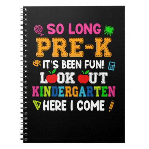 So Long Pre_k It Is Been Fun Look Out Kindergarten Notebook
