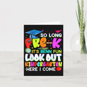 So Long Pre-k Its Been Fun Look Out Kindergarten H Card