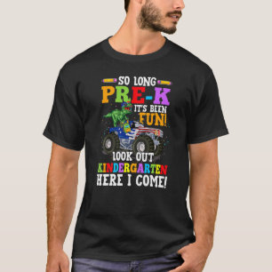 So Long Pre K Its Been Fun Look Out Kindergarten H T-Shirt