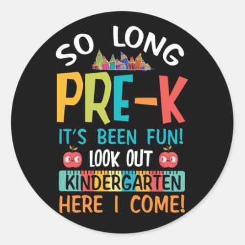 So Long Pre k Its Been Look Out Classic Round Sticker