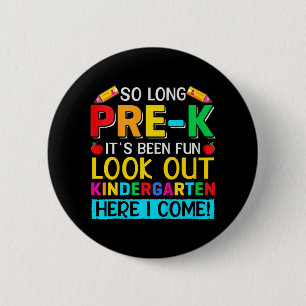 So Long Pre K Kindergarten Here Graduate Last Day Button