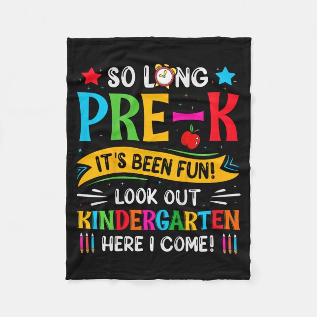 So Long Pre K Kindergarten Here Graduate Last Day  Fleece Blanket (Front)