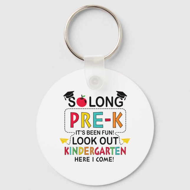 So Long Pre K Kindergarten Here Graduate Last Day  Keychain (Front)