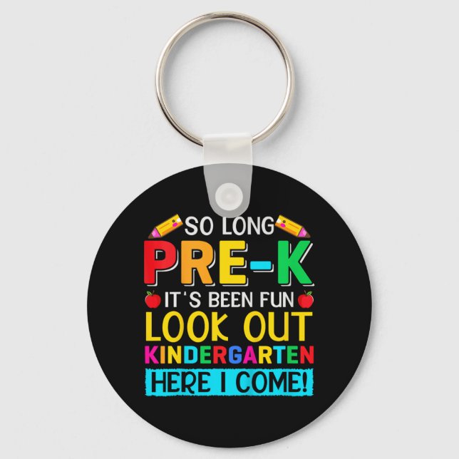 So Long Pre K Kindergarten Here Graduate Last Day  Keychain (Front)