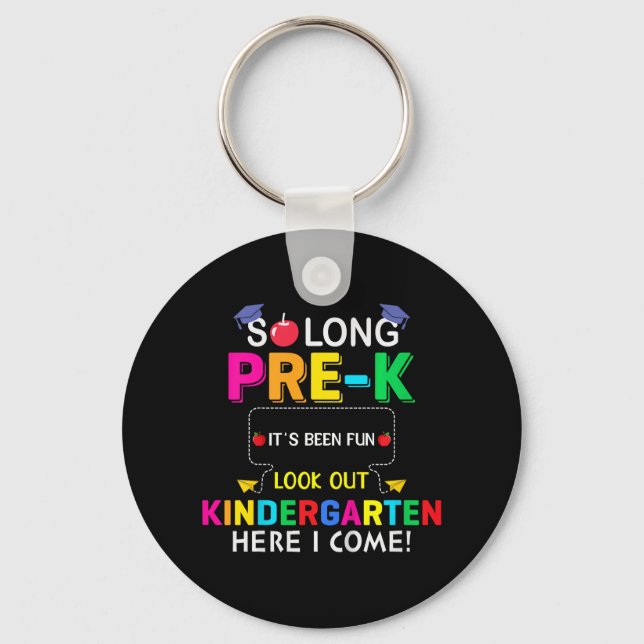 So Long Pre K Kindergarten Here Graduate Last Day  Keychain (Front)