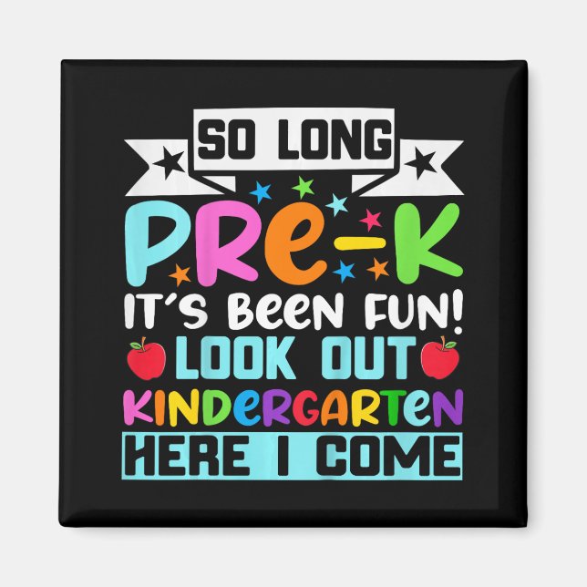 So Long Pre K Kindergarten Here Graduate Last Day  Magnet (Front)