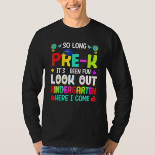 So Long Pre K Kindergarten Here I Come Graduation T-Shirt