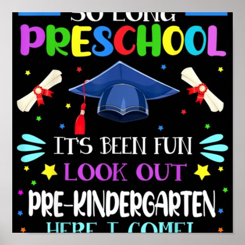 So Long Pre School Look Out Pre K Here I Come Grad Poster