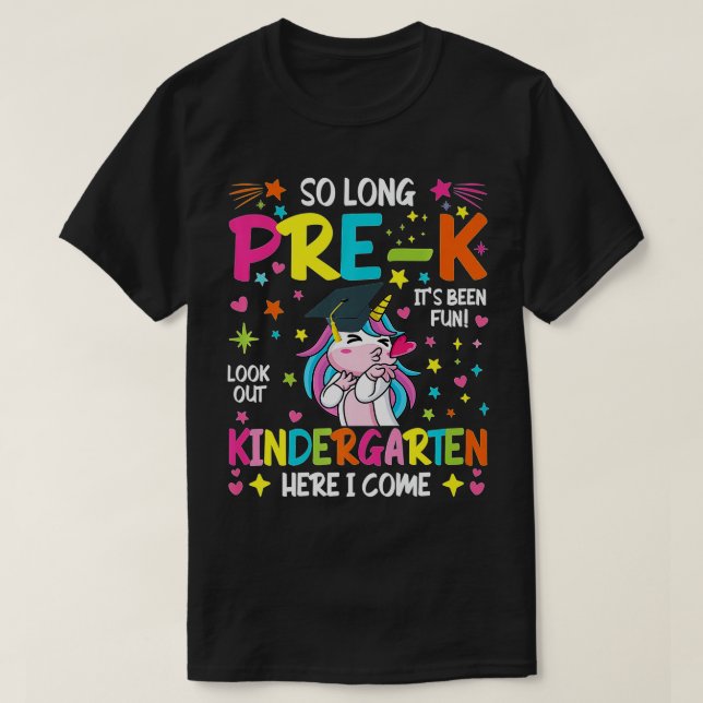So Long PreK Kindergarten Here I Come Unicorn Grad T-Shirt (Design Front)