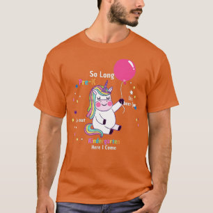 So Long PreK Kindergarten Here I Come Unicorn Grad T-Shirt