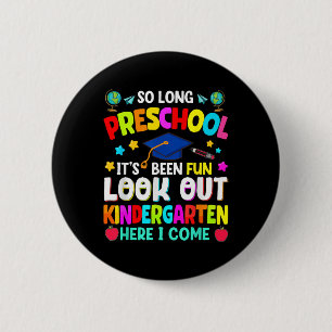 So Long Preschool Graduation Graduate Teacher Kid Button