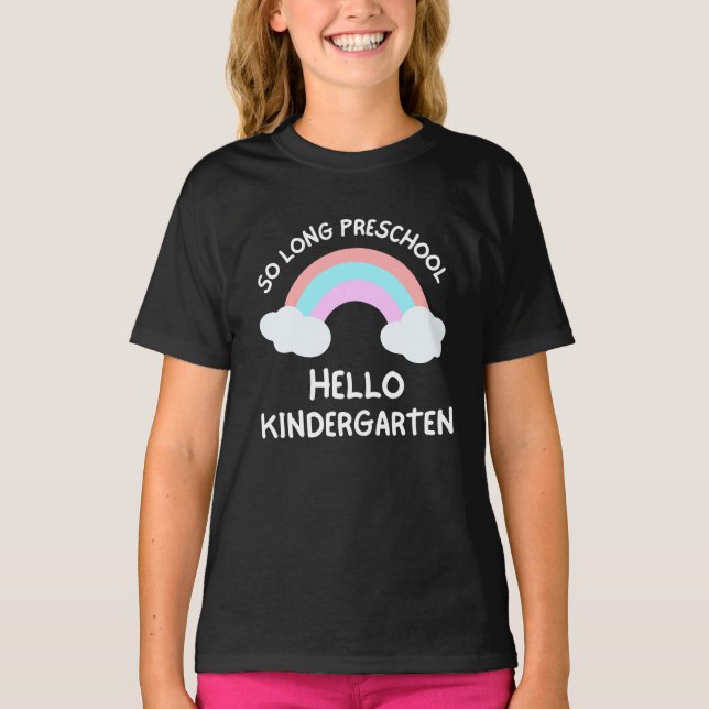 So Long Preschool Hello Kindergarten School  T-Shirt (Front)