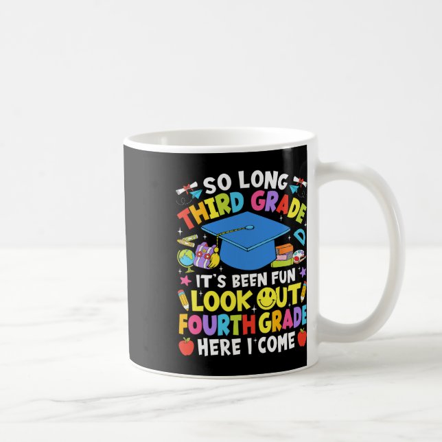 So Long Third Grade Graduation Fourth Grade Here I Coffee Mug (Right)