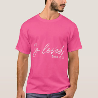 So Loved John 316 Valentine'S Day Women'S Girl'S C T-Shirt