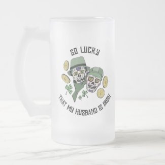 So Lucky Gift for Husband Irish Sugar Skulls