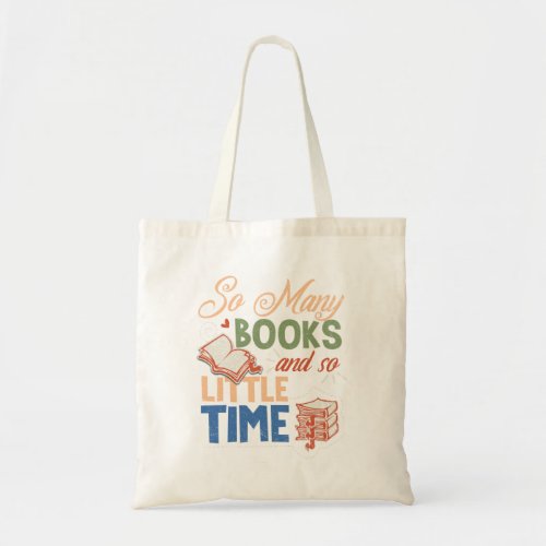 So Many Books And So Little Time Funny Reading Boo Tote Bag