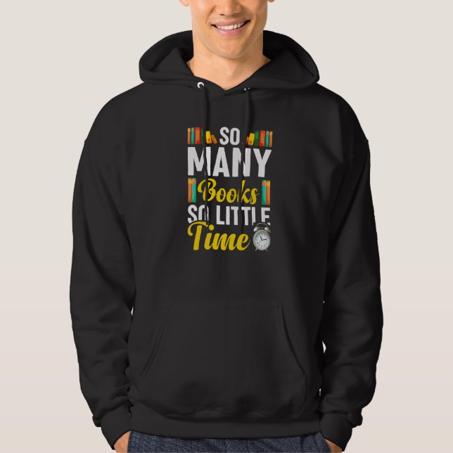 So Many Books  Bookworm Bookaholic Reader Girls Wo Hoodie (Front)