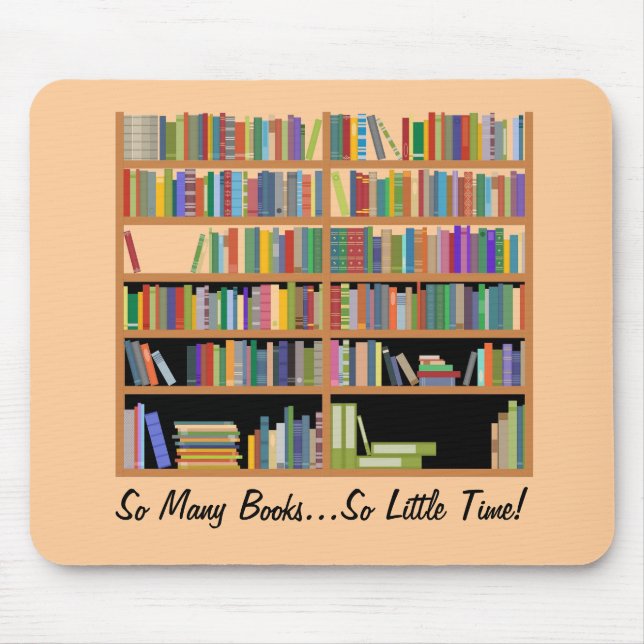So Many Books (customizable) Mouse Pad (Front)