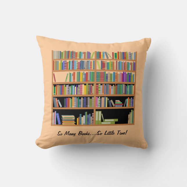 So Many Books (customizable) Throw Pillow (Front)