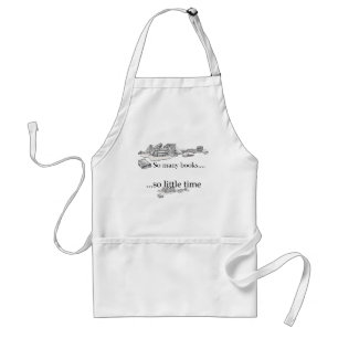 So Many Books, So Little Time Adult Apron