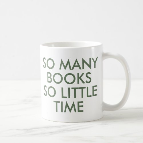 So many books So little time  Book Lover  Mug