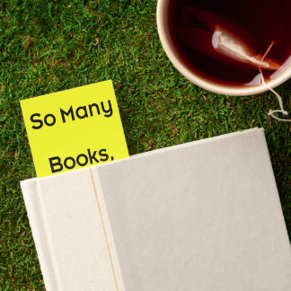 So many books, so little time bookmarks