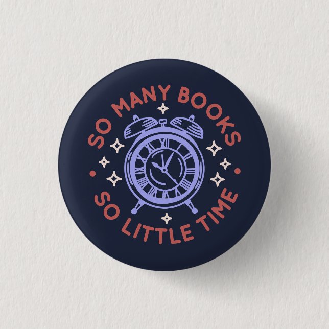  So Many Books So Little Time Button (Front)
