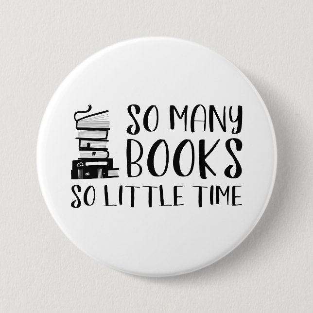 So Many Books So Little Time Button (Front)